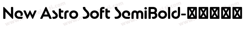 New Astro Soft SemiBold字体转换